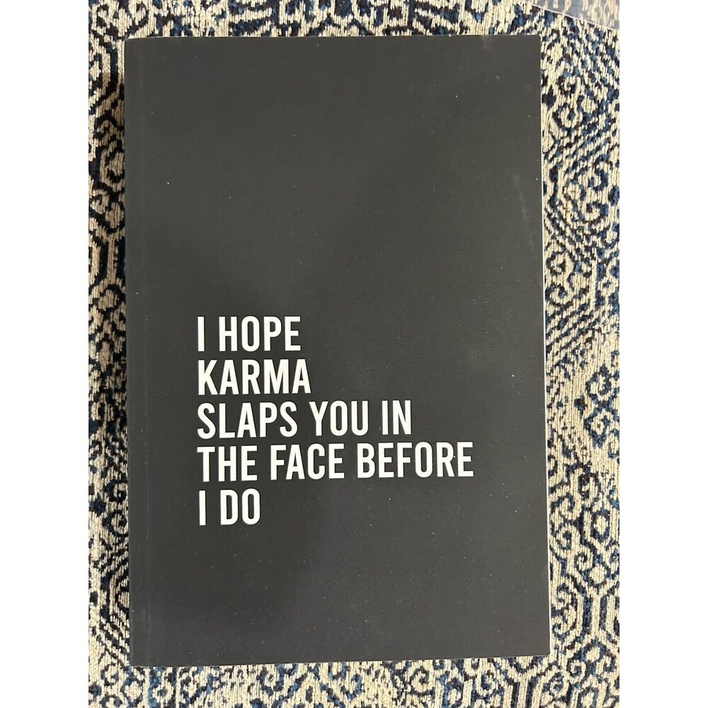 I Hope Karma Slaps You In The Face Before I Do Journal (silly, Office Gift, Joke